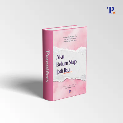 E-book Aku Belum Siap Jadi Ibu Parenteers